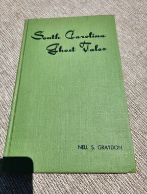 South Carolina Ghost Tales by Nell S. Graydon - 1969